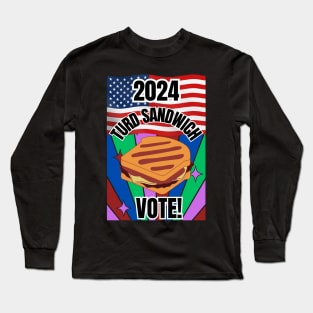 Vote Turd Sandwich 2024 Long Sleeve T-Shirt